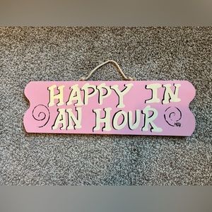 “Happy In an Hour” Wall Sign